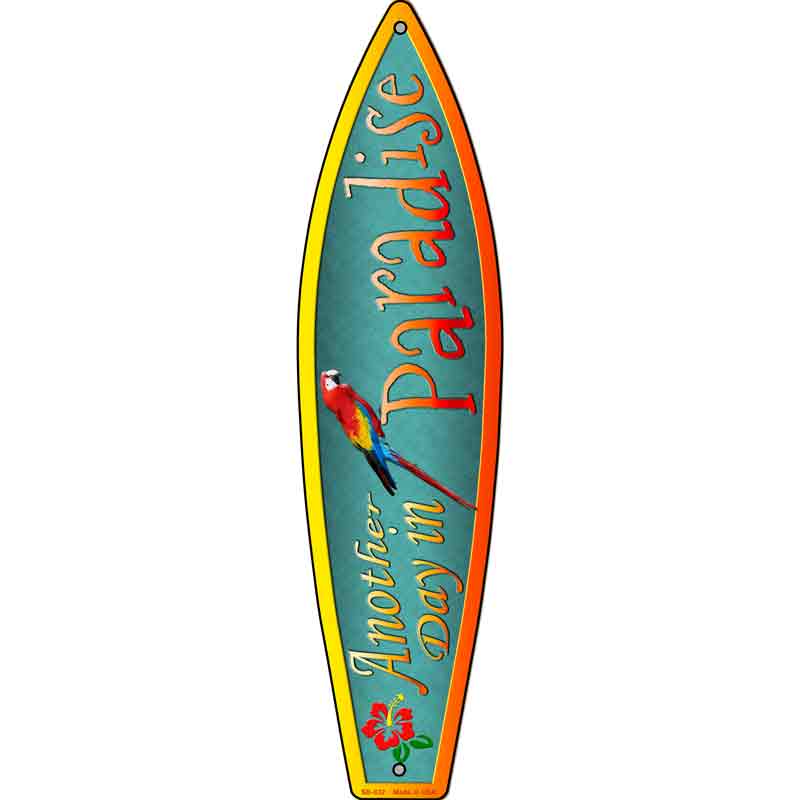 Another Day In Paradise Novelty Metal Surfboard Sign 17" x 4.5" (SB)