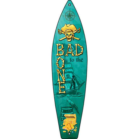 Bad To The Bone Novelty Metal Surfboard Sign 17" x 4.5" (SB)