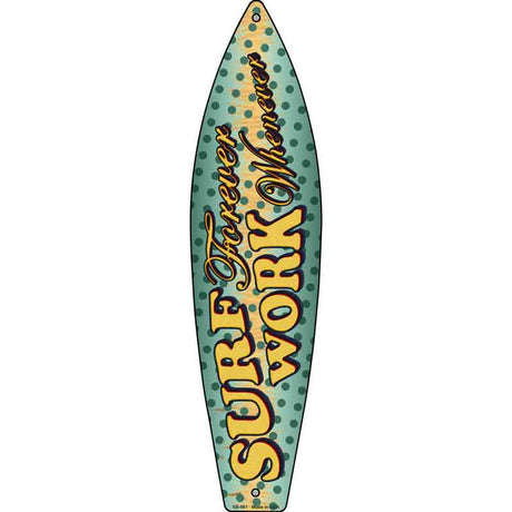 Surf Forever Novelty Metal Surfboard Sign 17" x 4.5" (SB)