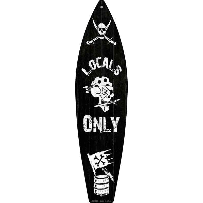 Locals Only Novelty Metal Surfboard Sign 17" x 4.5" (SB)