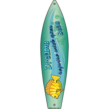 Dreams Novelty Metal Surfboard Sign 17" x 4.5" (SB)