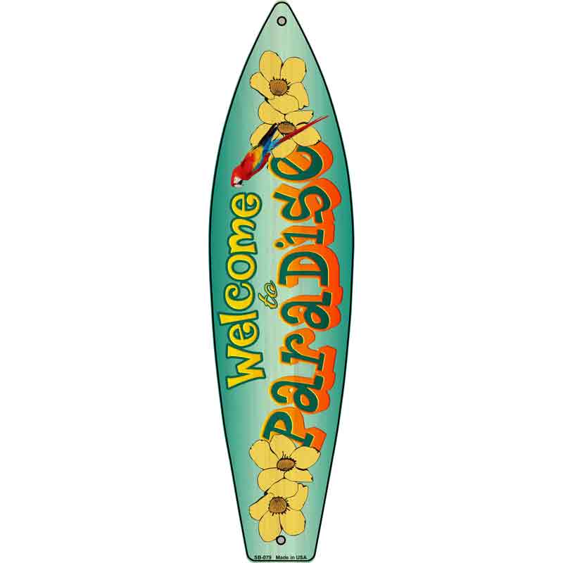 Welcome To Paradise Novelty Metal Surfboard Sign 17" x 4.5" (SB)