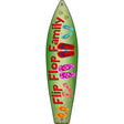 Flip Flop Family Novelty Metal Surfboard Sign 17" x 4.5" (SB)