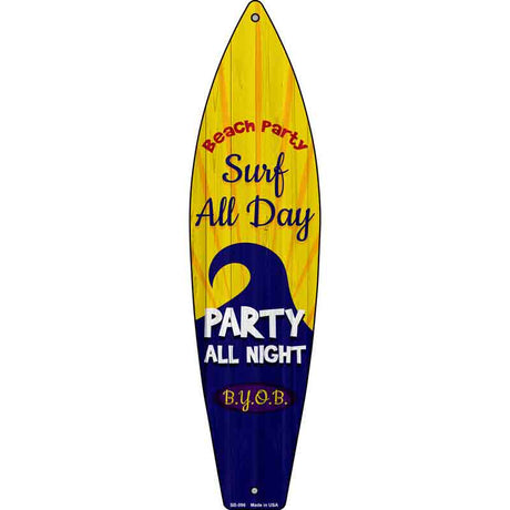 Surf All Day Party All Night Novelty Metal Surfboard Sign 17" x 4.5" (SB)