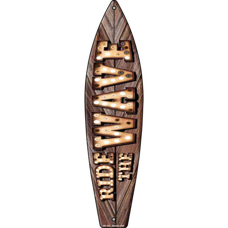 Ride the Wave Bulb Lettering Novelty Metal Surfboard Sign 17" x 4.5" (SB)