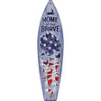 Home of the Brave Novelty Metal Surfboard Sign 17" x 4.5" (SB)