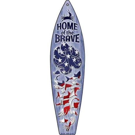 Home of the Brave Novelty Metal Surfboard Sign 17" x 4.5" (SB)