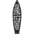 Assholes Garage Novelty Metal Surfboard Sign 17" x 4.5" (SB)