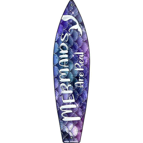 Mermaids are Real Novelty Metal Surfboard Sign 17" x 4.5" (SB)