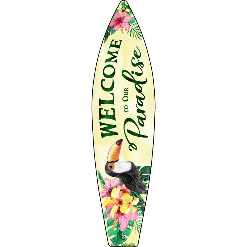 Weclome to Our Paradise Novelty Metal Surfboard Sign 17" x 4.5" (SB)