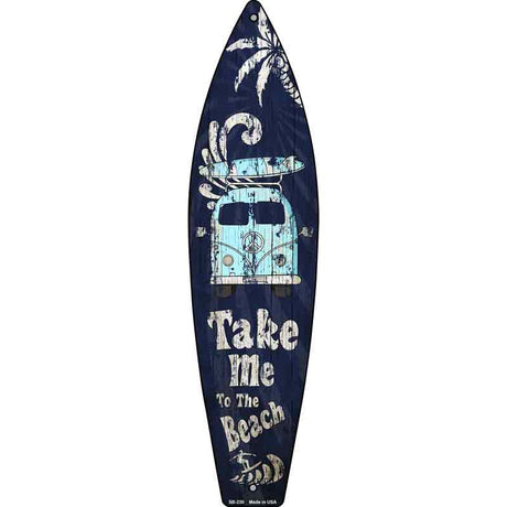 Take Me To The Beach Novelty Metal Surfboard Sign 17" x 4.5" (SB)