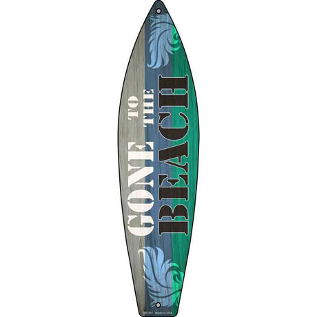 Gone To The Beach Novelty Metal Surfboard Sign 17" x 4.5" (SB)