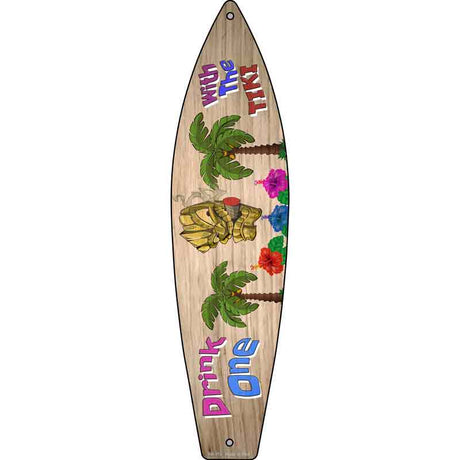 Drink One With The Tiki Novelty Metal Surfboard Sign 17" x 4.5" (SB)