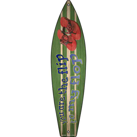 Flip To My Flop Novelty Metal Surfboard Sign 17" x 4.5" (SB)