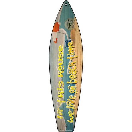 We Live On Beach Time Novelty Metal Surfboard Sign 17" x 4.5" (SB)