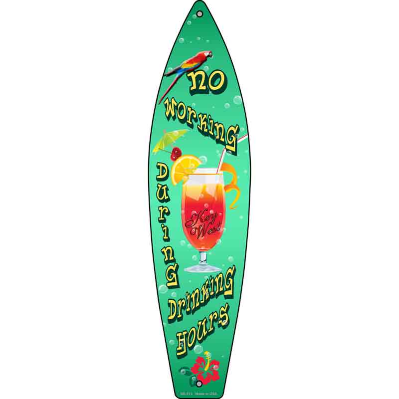 No Working Key West Novelty Metal Surfboard Sign 17" x 4.5" (SB)