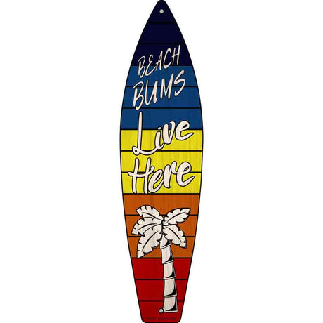 Beach Bums Live Here Blue Orange Novelty Metal Surfboard Sign 17" x 4.5" (SB)