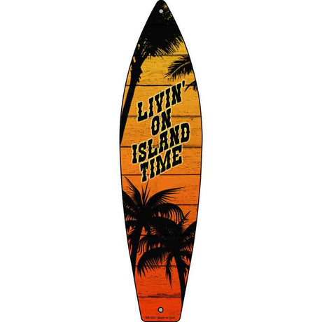 Livin On Island Time Sunset Palms Novelty Metal Surfboard Sign 17" x 4.5" (SB)