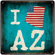 I Love Arizona Novelty Metal Square Sign 12" (SQ)