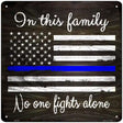 In This Family Police Novelty Metal Square Sign 12" (SQ)