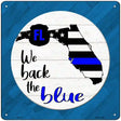 Florida Back The Blue Novelty Metal Square Sign 12" (SQ)