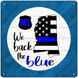 Mississippi Back The Blue Novelty Metal Square Sign 12" (SQ)