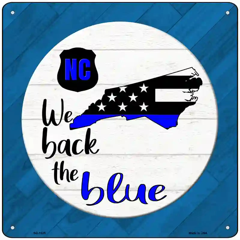 North Carolina Back The Blue Novelty Metal Square Sign 12" (SQ)