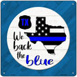 Texas Back The Blue Novelty Metal Square Sign 12" (SQ)