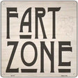 Fart Zone Novelty Metal Square Sign 12" (SQ)