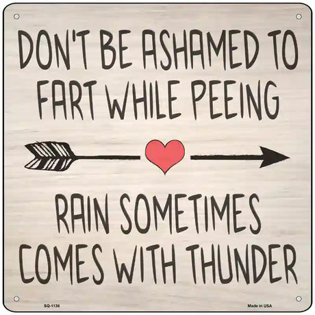 Fart While Peeing Rain With Thunder Novelty Metal Square Sign 12" (SQ)