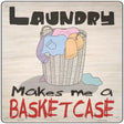 Laundry Basketcase Novelty Metal Square Sign 12" (SQ)