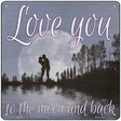 Love You to the Moon and Back Novelty Metal Square Sign 12" (SQ)