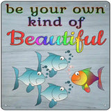 Own Kind of Beautiful Novelty Metal Square Sign 12" (SQ)