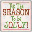 Tis the Season Novelty Metal Square Sign 12" (SQ)