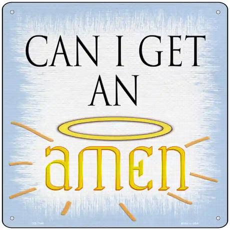 Can I Get an Amen Novelty Metal Square Sign 12" (SQ)