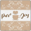 Coffee Pure Joy Novelty Metal Square Sign 12" (SQ)