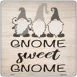 Gnome Sweet Gnome Novelty Metal Square Sign 12" (SQ)