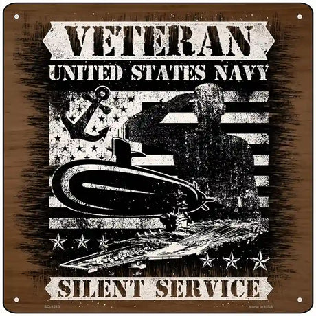 Veteran Silent Service Novelty Metal Square Sign 12" (SQ)