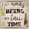 So Many Beers Novelty Metal Square Sign 12" (SQ)