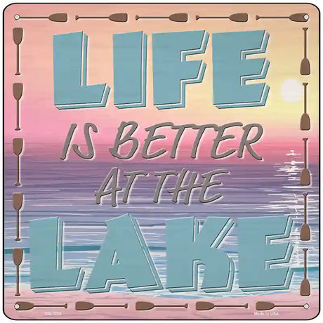 Life Better At The Lake Novelty Metal Square Sign 12" (SQ)