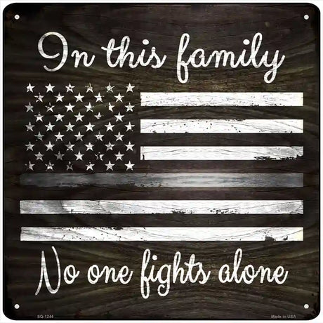 No One Fights Alone Gray Novelty Metal Square Sign 12" (SQ)