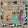 Rodeo Yall Novelty Metal Square Sign 12" (SQ)