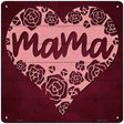 Mama Heart Rose Novelty Metal Square Sign 12" (SQ)