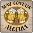 May Contain Alcohol Novelty Metal Square Sign 12" (SQ)