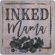 Inked Mama Novelty Metal Square Sign 12" (SQ)