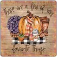 Few Favorite Things Novelty Metal Square Sign 12" (SQ)