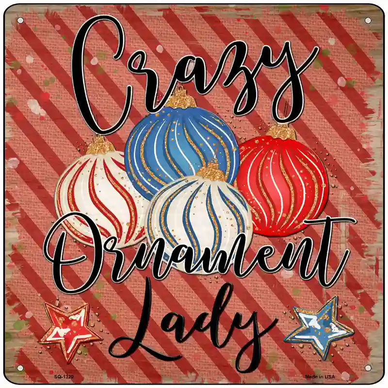Crazy Ornament Lady Novelty Metal Square Sign 12" (SQ)