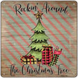 Rockin Around the Christmas Tree Novelty Metal Square Sign 12" (SQ)