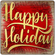 Happy Holiday Red Novelty Metal Square Sign 12" (SQ)