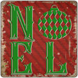 Noel Ornament Novelty Metal Square Sign 12" (SQ)